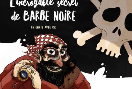 L’incroyable secret de Barbe Noire